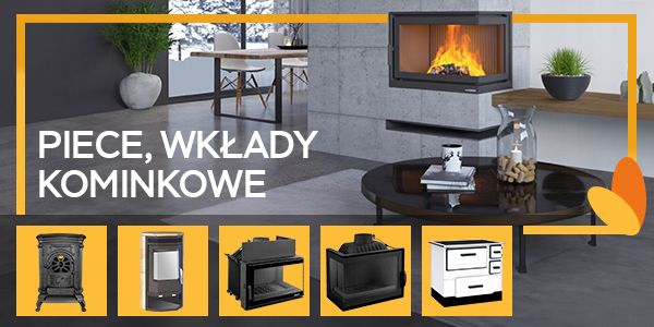 Szeroki wybór pieców i wkładów kominkowych