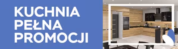 Kup meble kuchenne z rabatem! 100 zł rabatu za każde wydane 1000 zł