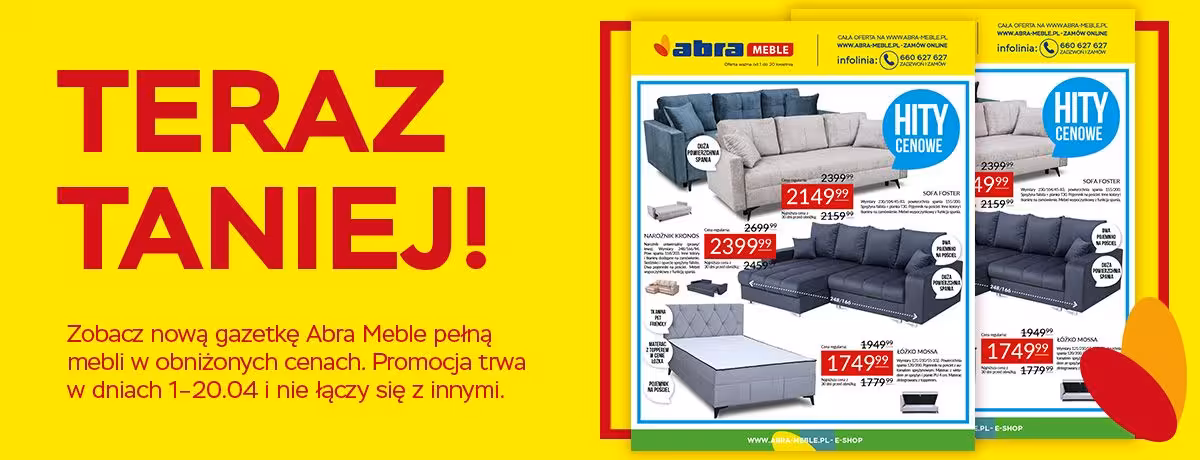 Teraz taniej w Abra Meble! Aż do 20 kwietnia meble z nowej gazetki czekają w niższych cenach.